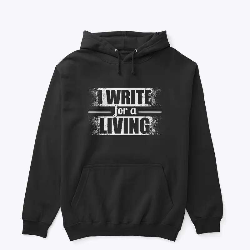 	I Writer For A Living