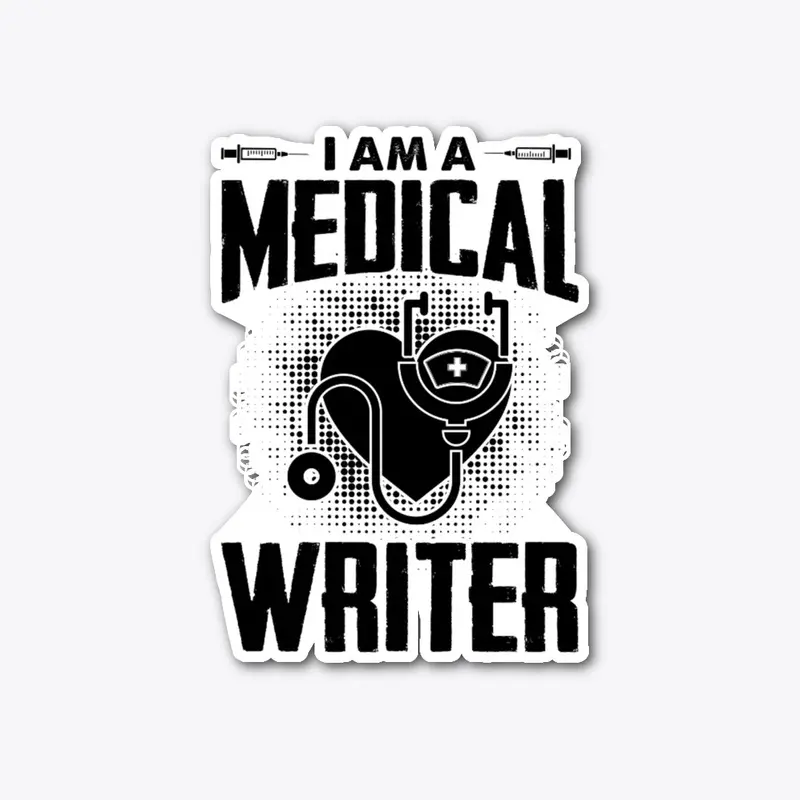 	I am A Medical Writer