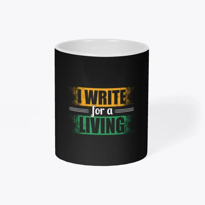 I Writer For A Living